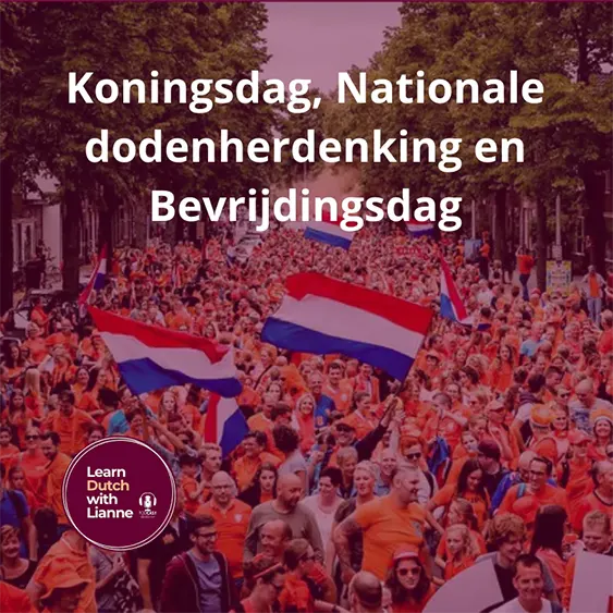 Afl. 03 - Koningsdag, Nationale dodenherdenking en Bevrijdingsdag
