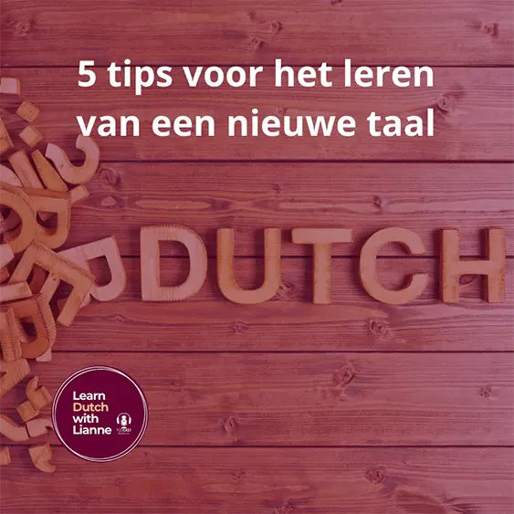Afl. 07 - 5 Tips voor get leren van een nieuwe taal